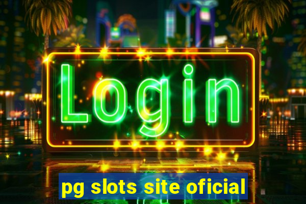 pg slots site oficial